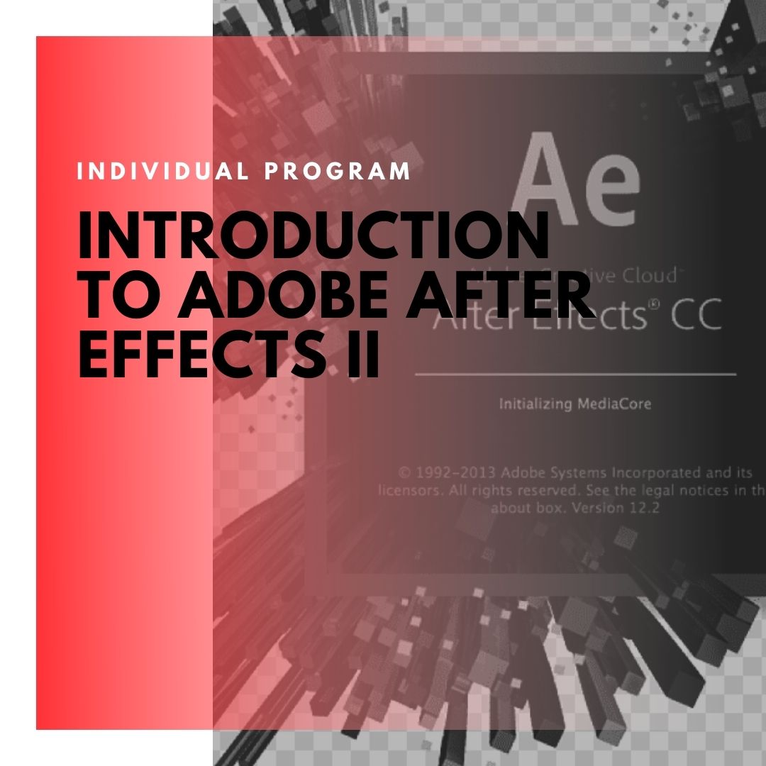 Institute of Technology - In Canada - ITD Canada - Introduction To Adobe After Effects II