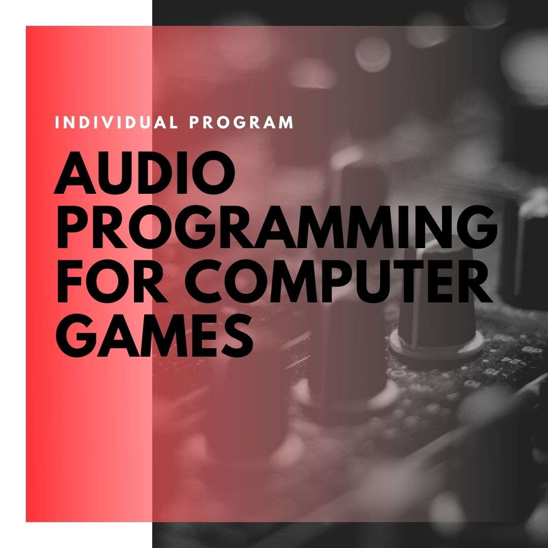 Institute of Technology - In Canada - ITD Canada - Audio Programming For Computer Games
